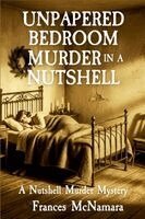 Frances McNamara - Unpapered Bedroom Murder in a Nutshell, Häftad