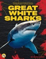 Ruth Aaron - Great White Sharks, Inbunden