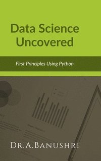 bokomslag Data Science Uncovered
