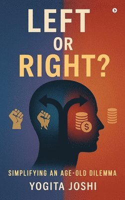 Yogita Joshi - Left or Right?, Inbunden