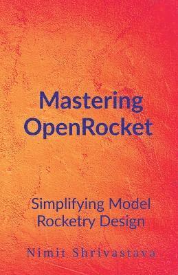 bokomslag Mastering OpenRocket