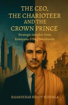 bokomslag CEO, The Charioteer and The Crown Prince