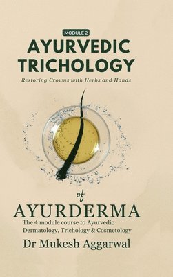 bokomslag Ayurvedic Trichology - Restoring Hair Holistically