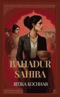 bokomslag Bahadur Sahiba