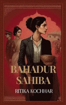 bokomslag Bahadur Sahiba