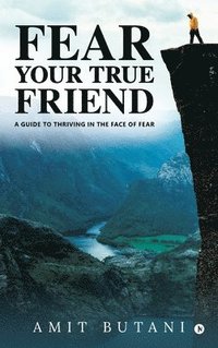 bokomslag Fear Your True Friend