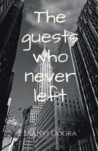 bokomslag The guests who never left: Action, Thriller