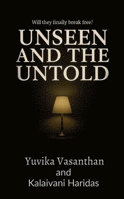 bokomslag Unseen and The Untold