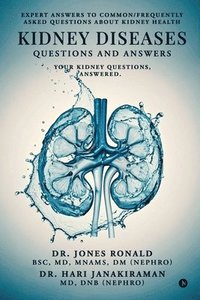bokomslag Kidney Diseases Questions and Answers: Your Kidney Questions, Answered.