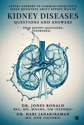 bokomslag Kidney Diseases Questions and Answers: Your Kidney Questions, Answered.