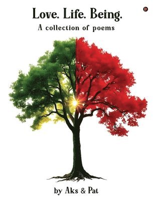 Akshata, Patrick - Love.Life.Being., Häftad