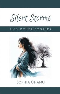 bokomslag Silent Storms And Other Stories