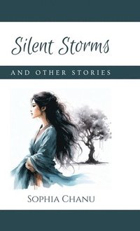 bokomslag Silent Storms And Other Stories