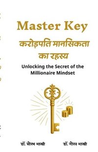 bokomslag Master Key Karodpati Mansikta Ka Rahasya: Unlocking the Secret of the Millionaire Mindset