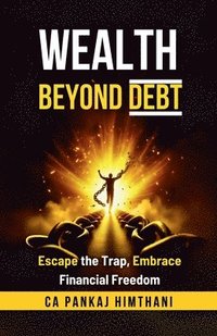 bokomslag Wealth Beyond Debt