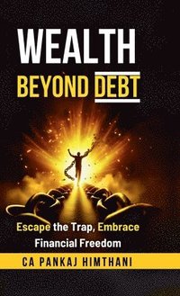 bokomslag Wealth Beyond Debt