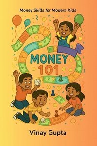 bokomslag Money 101: Money Skills for Modern Kids