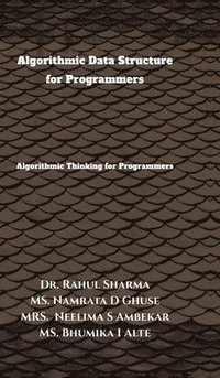 bokomslag Algorithmic Data Structure for Programmers: Algorithmic Thinking for Programmers