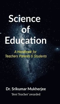 bokomslag Science of Education: A handbook for Parents Teachers & Students