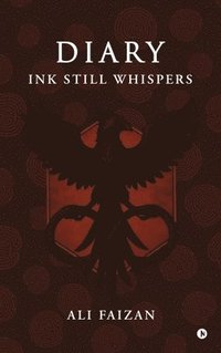 bokomslag Diary : Ink Still Whispers