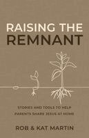 Rob Martin, Kat Martin - Raising the Remnant, Häftad