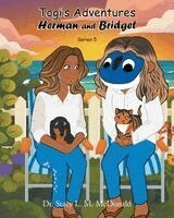 Stacy L. M. McDonald - Togi's Adventures: Herman and Bridget, Häftad
