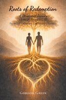 Gordon Green - Roots of Redemption, Häftad