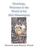 Patrick Clark, Nancy Clark - Greeting, Welcome to the World of the Mini Messengers, Häftad