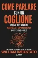 William Impastato - Come Parlare con un Coglione (senza diventarlo), Häftad. Tillgänglighet: Lägg i varukorg