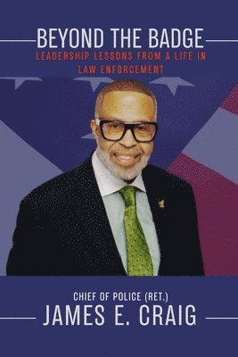 James E Craig, James E. Craig - Beyond the Badge, Häftad