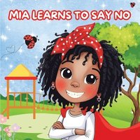 bokomslag Mia Learns How to Say No