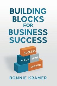 bokomslag Building Blocks for Business Success