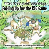 bokomslag The Field of Greens: Fueling Up for the Big Game