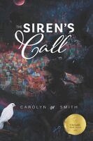Carolyn A. Smith - The Siren's Call: Loosely based/ Inspired by the Biblical story of Samson & Delilah, Häftad