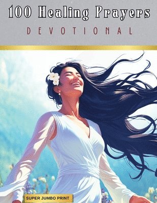 Tracy McNeil - 100 Healing Prayers, Häftad