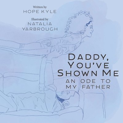 Daddy, You've Shown Me