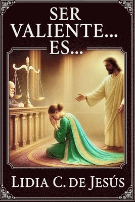 Lidia C de Jesús, Lidia C. de Jesús, Editorial Mundo Latino - Ser valiente es, Häftad