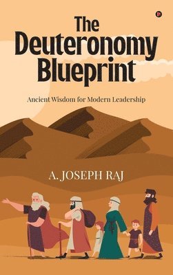 bokomslag The Deuteronomy Blueprint: Ancient Wisdom for Modern Leadership