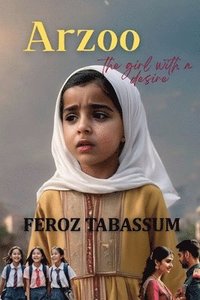 bokomslag Arzoo - The girl with a desire