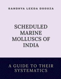 bokomslag Scheduled Marine Molluscs of India-A Guide to Their Systematics
