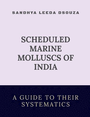 bokomslag Scheduled Marine Molluscs of India-A Guide to Their Systematics