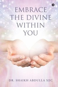 bokomslag Embrace the Divine Within You