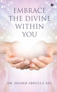 bokomslag Embrace the Divine Within You