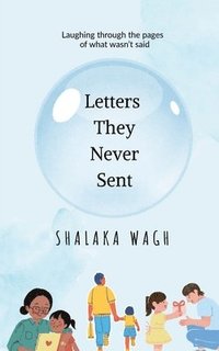 bokomslag Letters They Never Sent