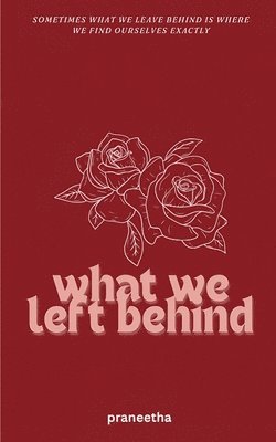 bokomslag What We Left Behind: Edition