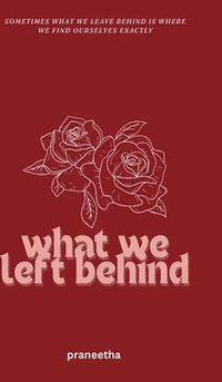 bokomslag What We Left Behind: Edition