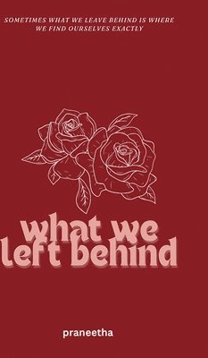 bokomslag What We Left Behind: Edition