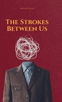 bokomslag The Strokes Between Us
