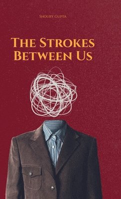 bokomslag The Strokes Between Us