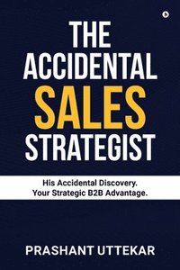 bokomslag Accidental Sales Strategist